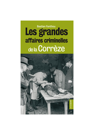 Les Grandes Affaires Criminelles De La Corr Ze Poche Geste Poche Geste Editions Editeur