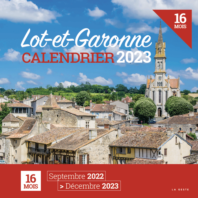 Calendrier 2023 - Lot-et-Garonne - Calendriers 2023 - Geste Editions